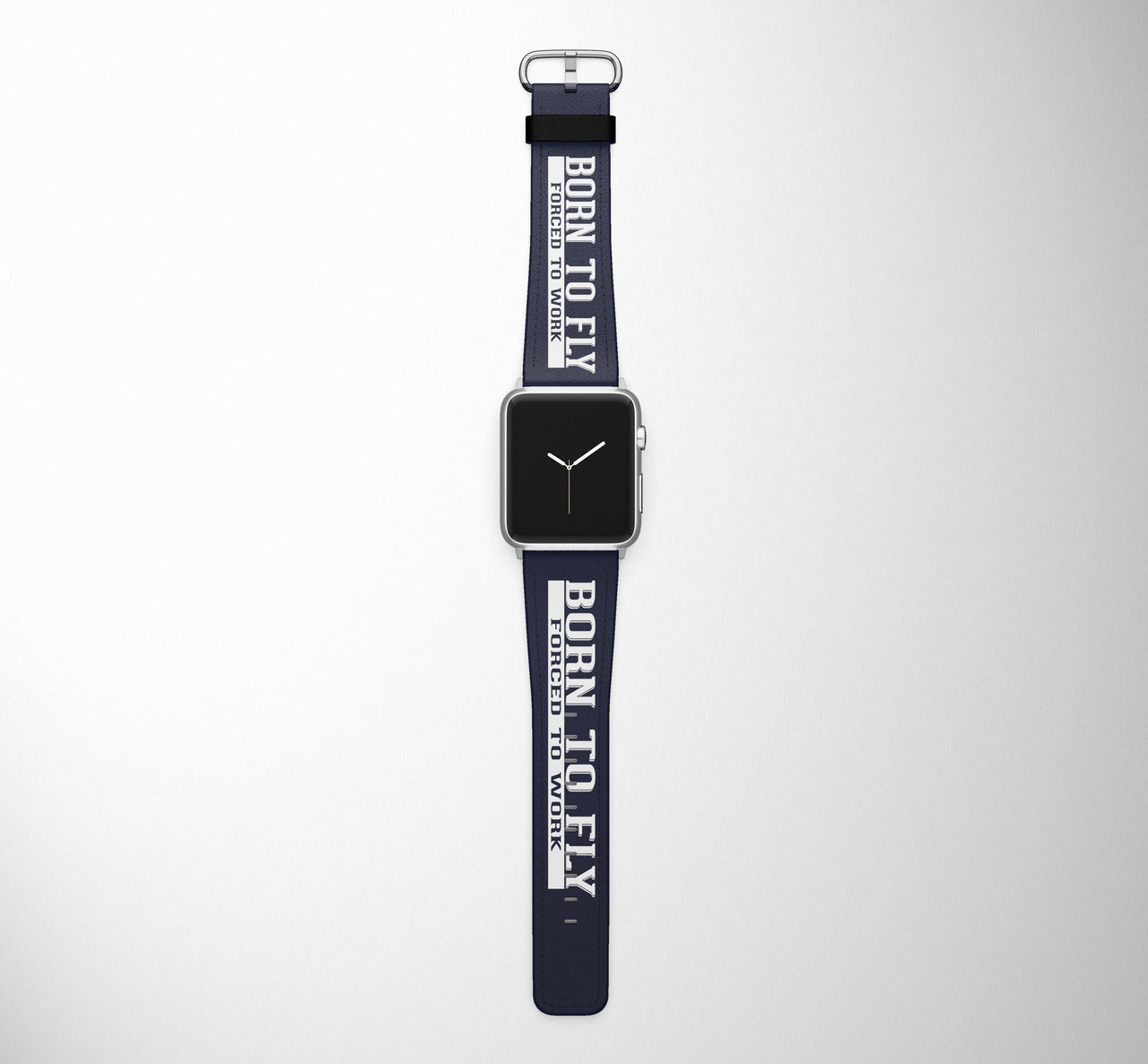 Born To Fly - Forced to Work Designed Leather Apple Watch Straps