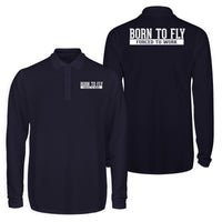 Thumbnail for Born To Fly Forced To Work Designed Long Sleeve Polo T-Shirts (Double-Side)