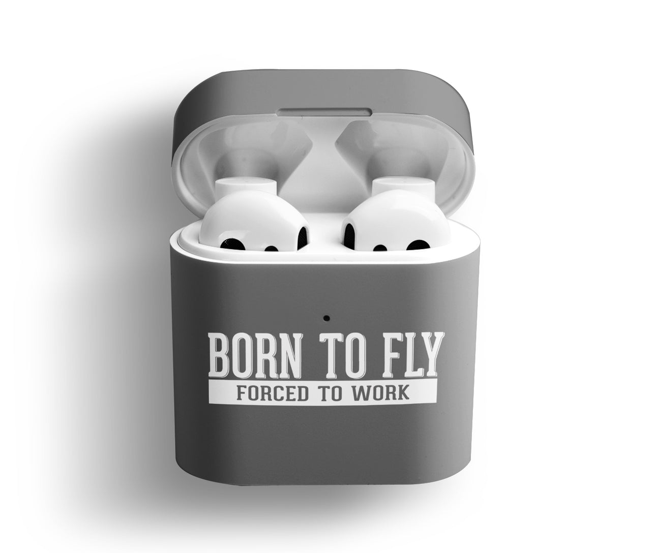 Born To Fly Forced To Work Designed AirPods Cases