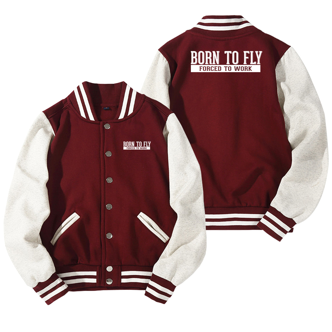 Born To Fly Forced To Work Designed Baseball Style Jackets