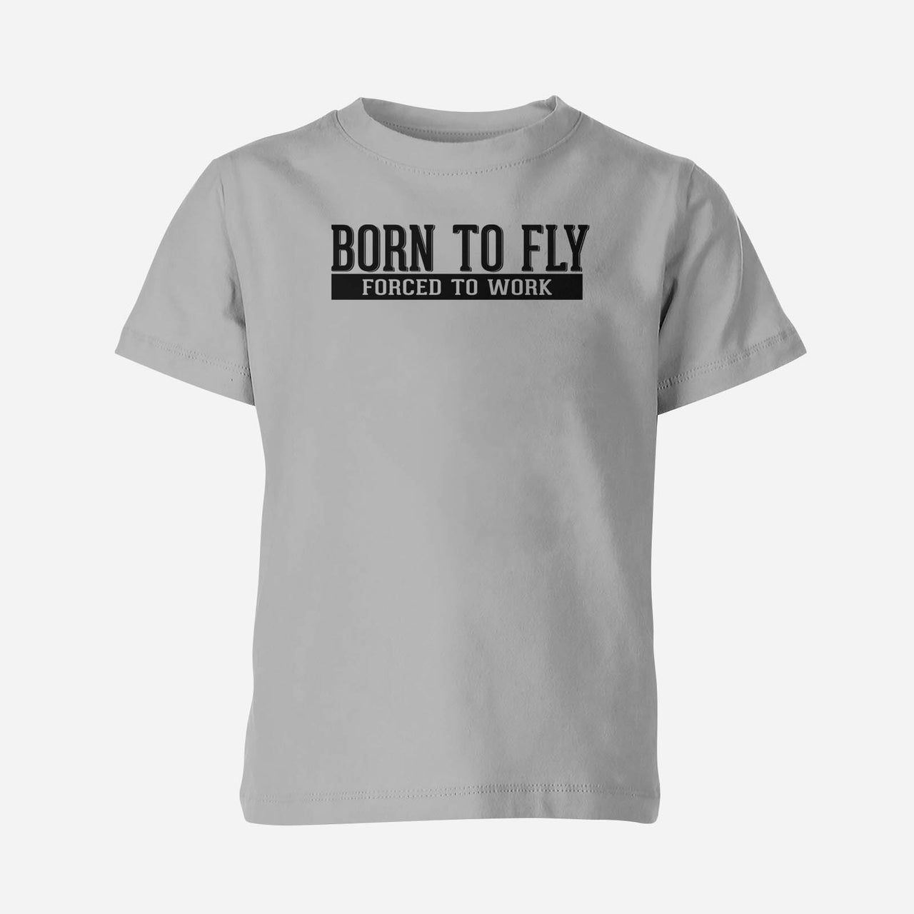 Born To Fly Forced To Work Designed Children T-Shirts
