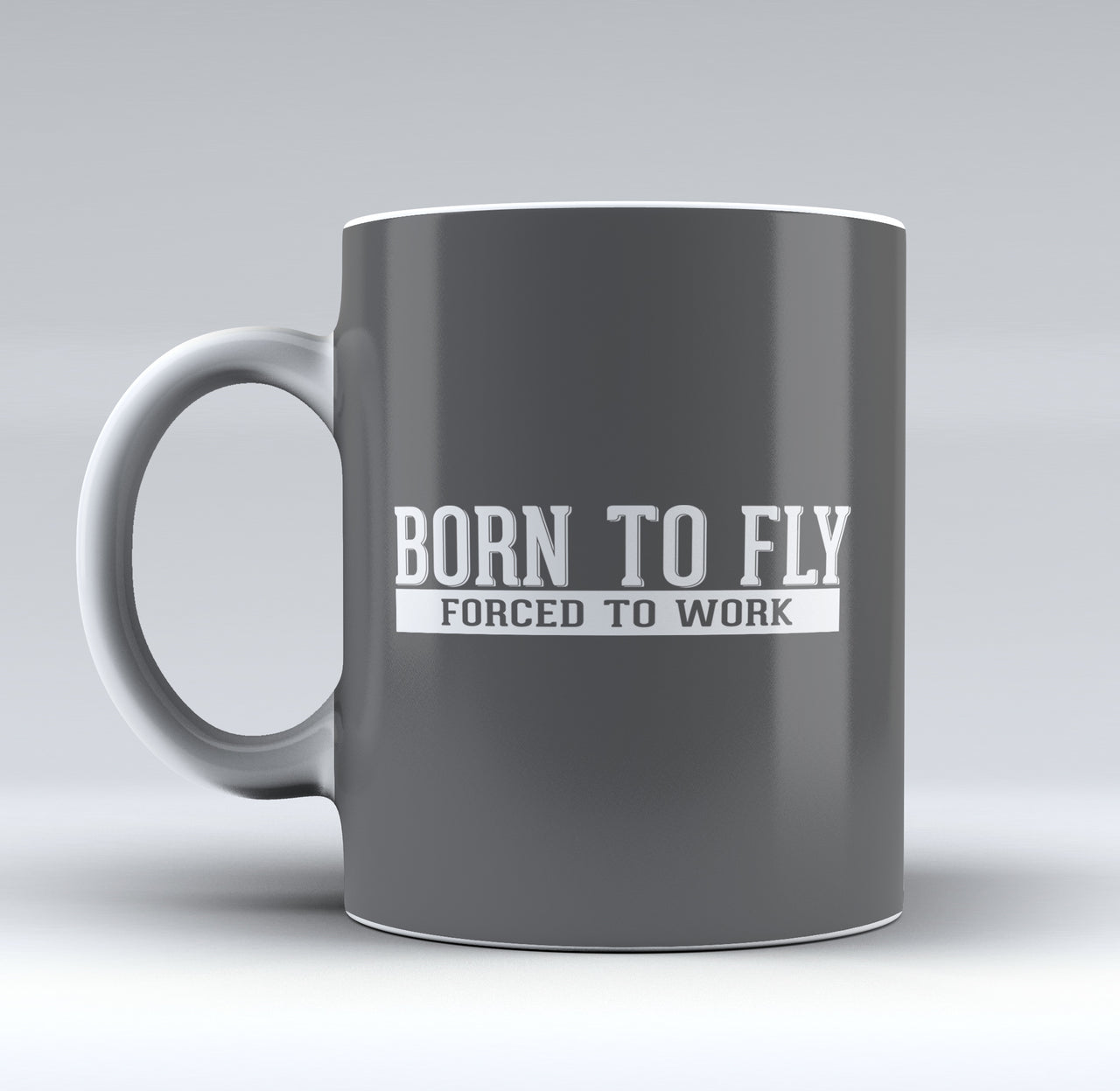 Born To Fly Forced To Work Designed Mugs