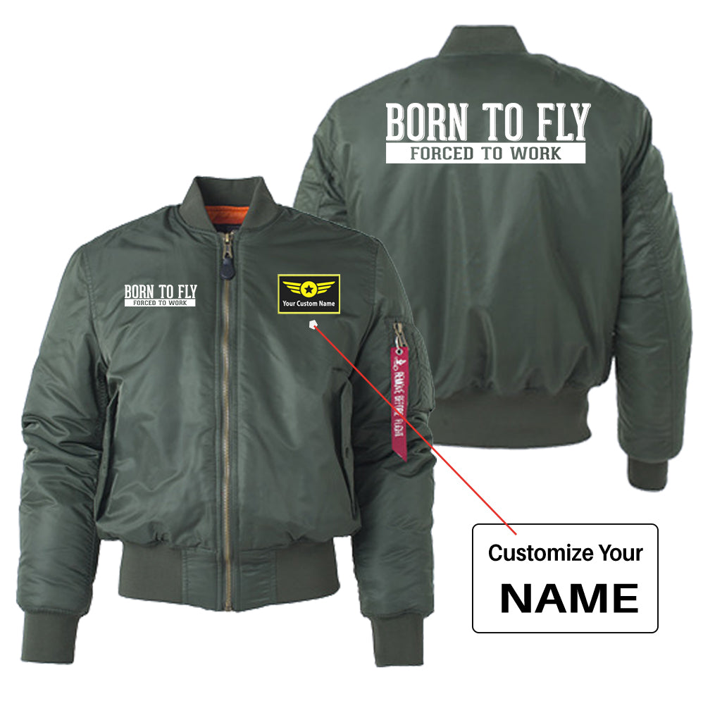 Born To Fly Forced To Work Designed "Women" Bomber Jackets