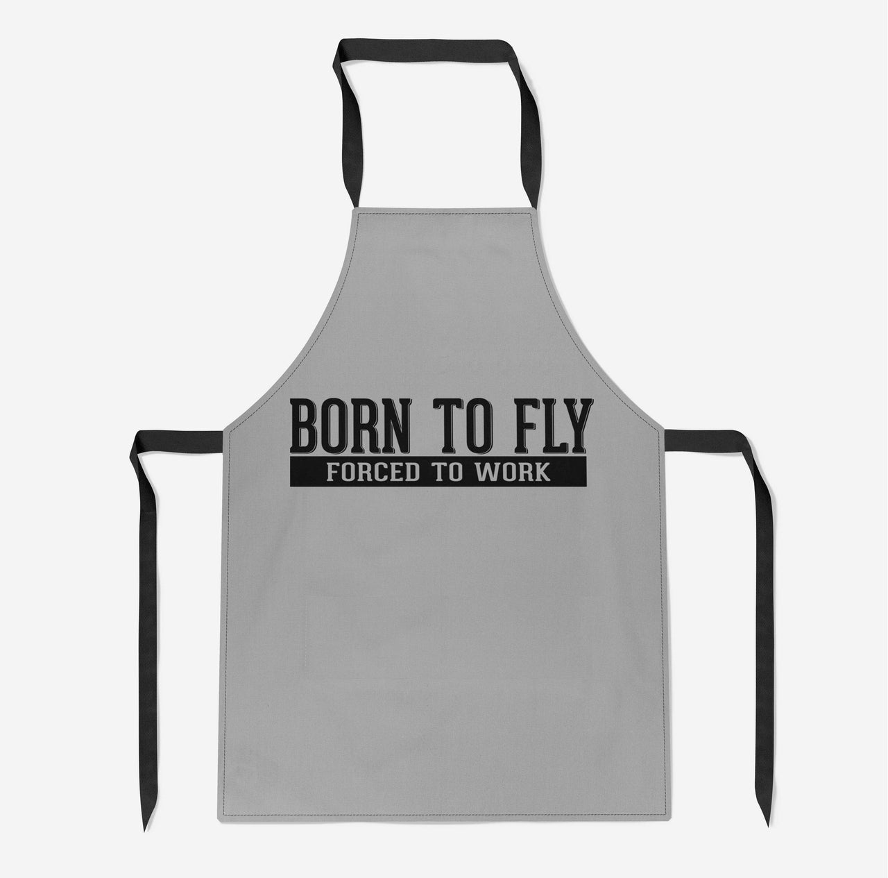 Born To Fly Forced To Work Designed Kitchen Aprons