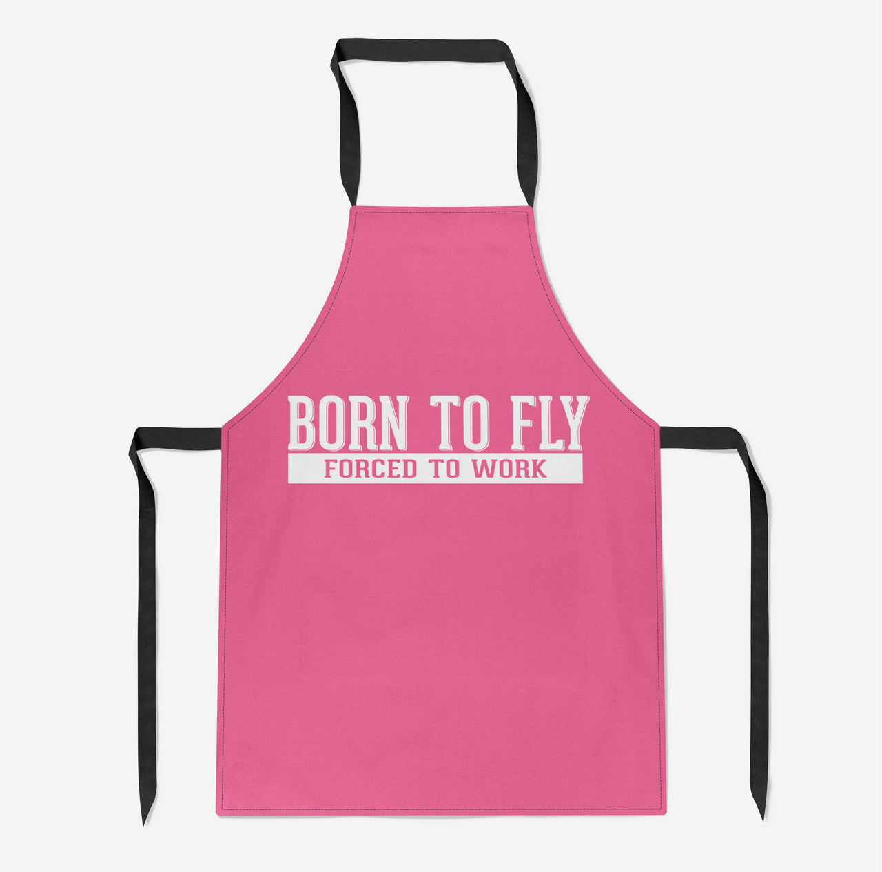 Born To Fly Forced To Work Designed Kitchen Aprons