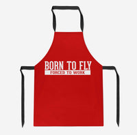 Thumbnail for Born To Fly Forced To Work Designed Kitchen Aprons