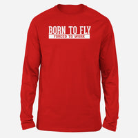 Thumbnail for Born To Fly Forced To Work Designed Long-Sleeve T-Shirts