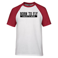Thumbnail for Born To Fly Forced To Work Designed Raglan T-Shirts