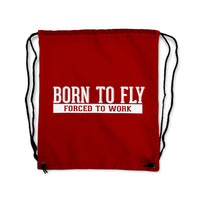 Thumbnail for Born To Fly Forced To Work Designed Drawstring Bags