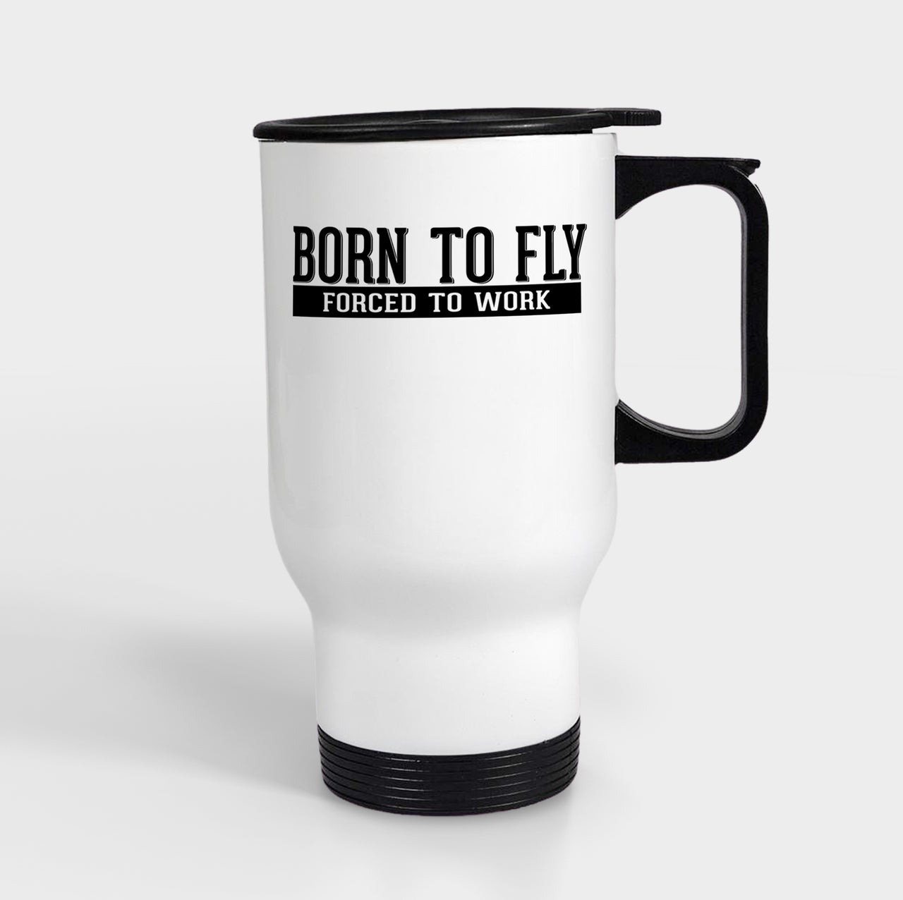 Born To Fly Forced To Work Designed Travel Mugs (With Holder)
