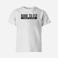 Thumbnail for Born To Fly Forced To Work Designed Children T-Shirts