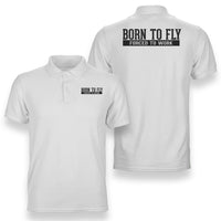 Thumbnail for Born To Fly Forced To Work Designed Double Side Polo T-Shirts