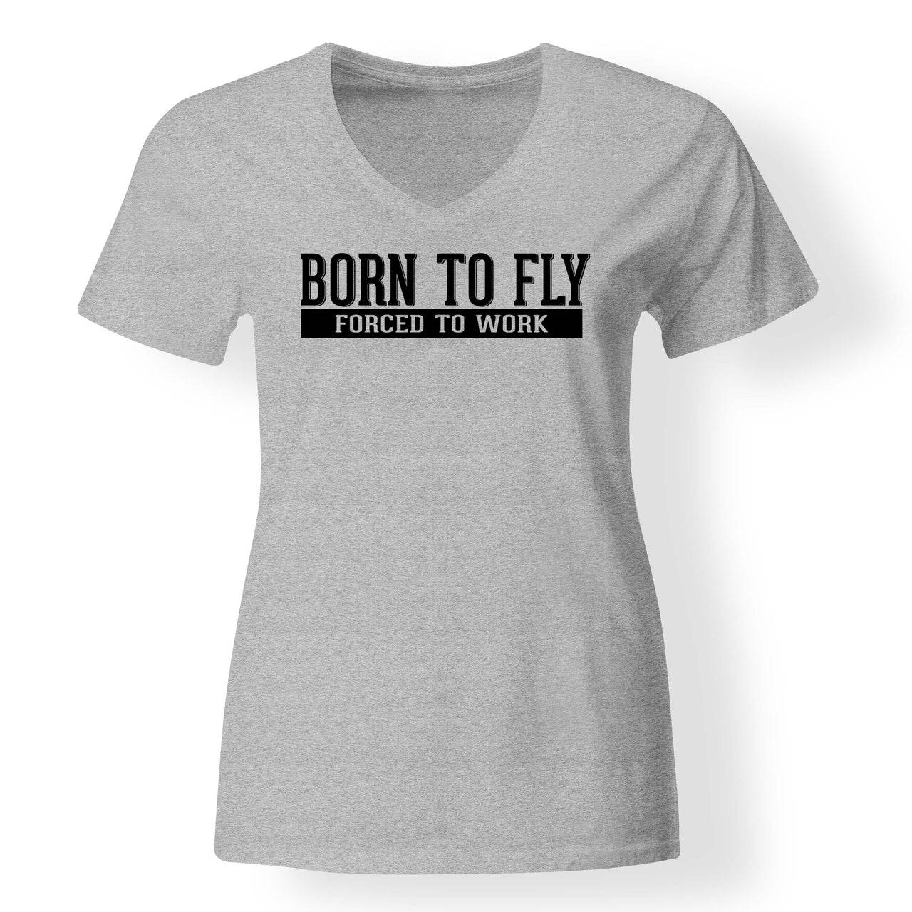 Born To Fly Forced To Work Designed V-Neck T-Shirts