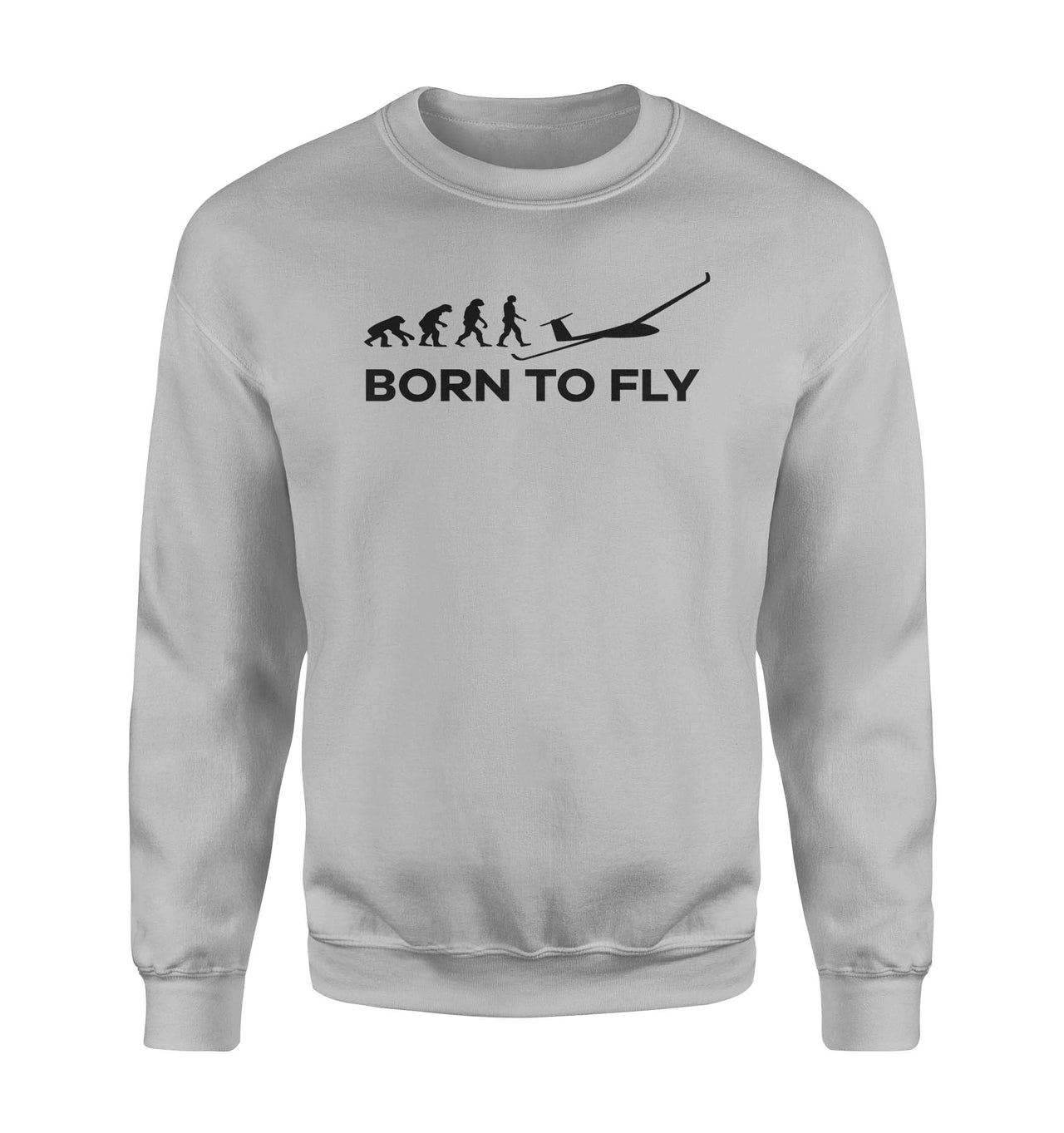 Born To Fly Glider Designed Sweatshirts