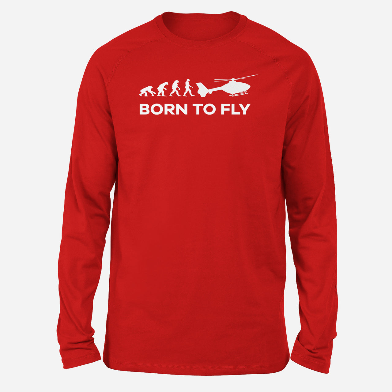 Born To Fly Helicopter Designed Long-Sleeve T-Shirts