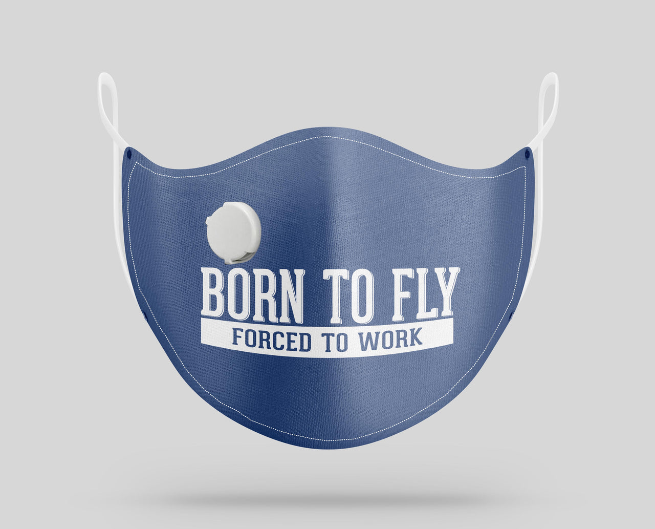 Born to Fly Forced To Work Designed Face Masks