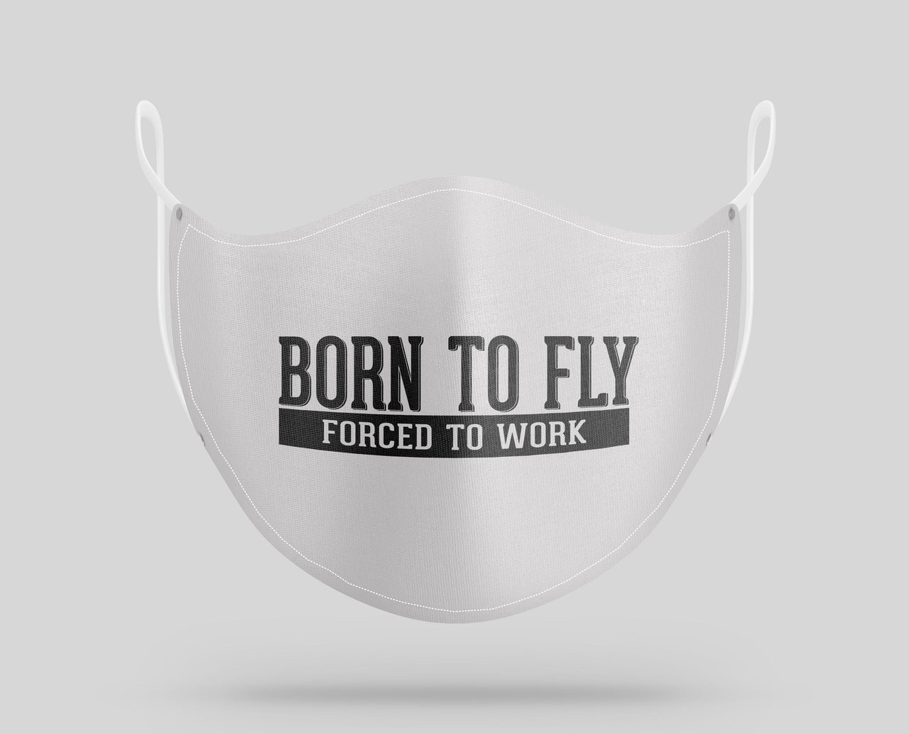 Born to Fly Forced To Work Designed Face Masks