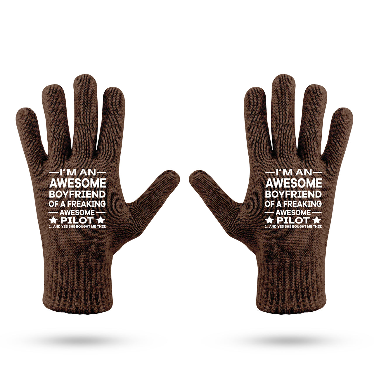 I am an Awesome Boyfriend Designed Gloves
