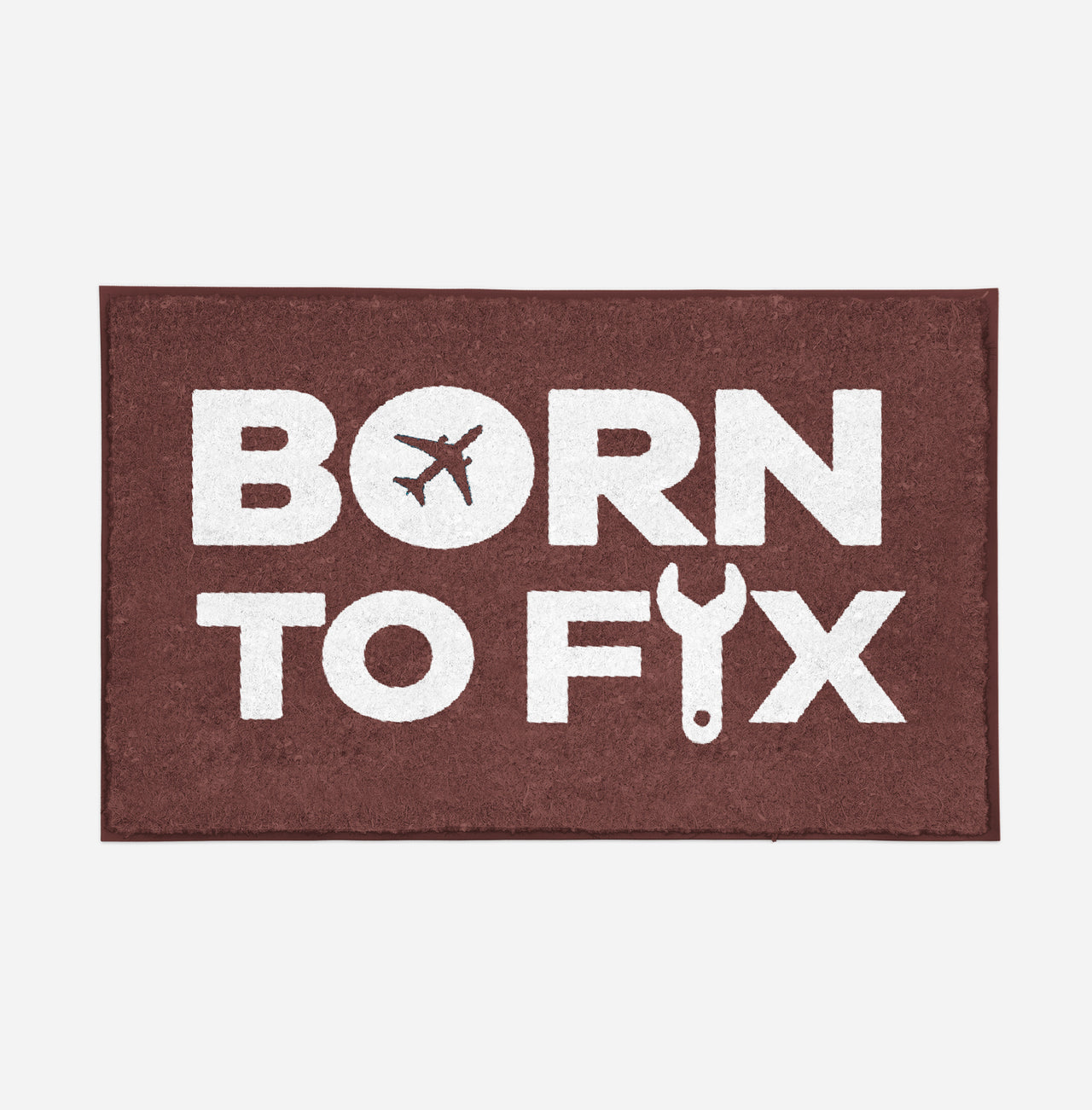 Born To Fix Airplanes Designed Door Mats