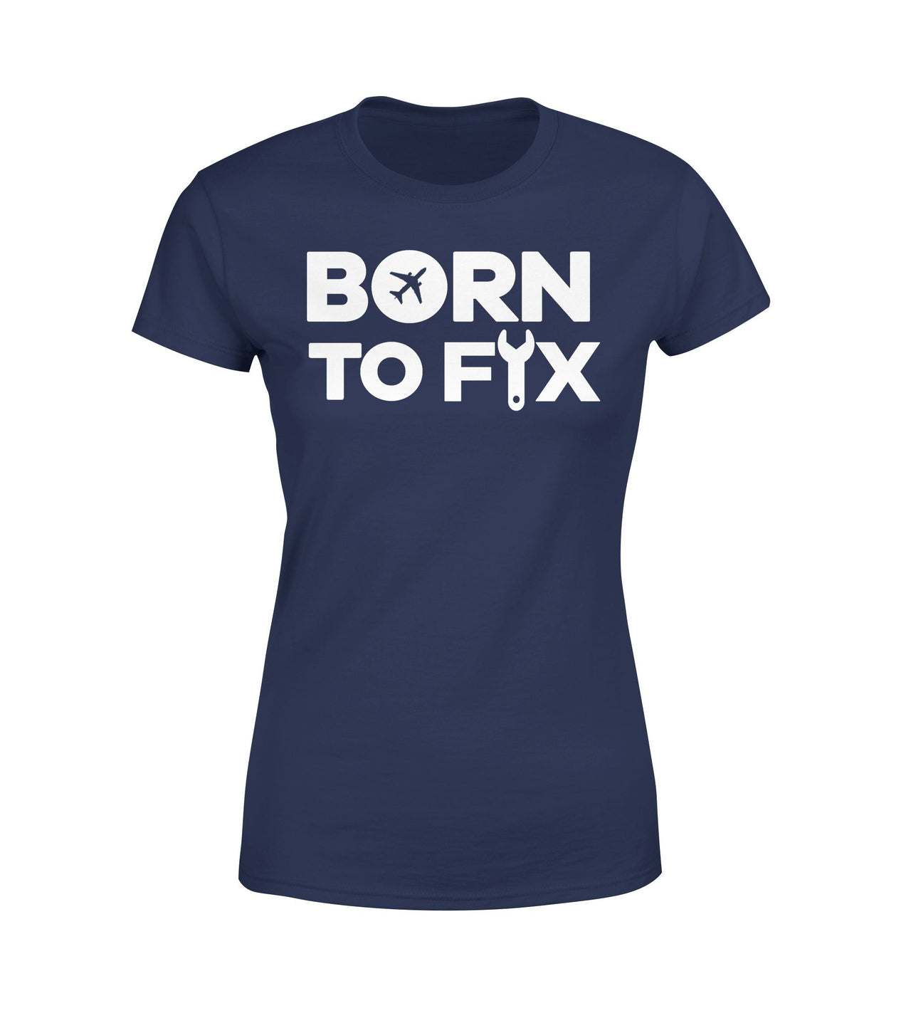 Born To Fix Airplanes Designed Women T-Shirts