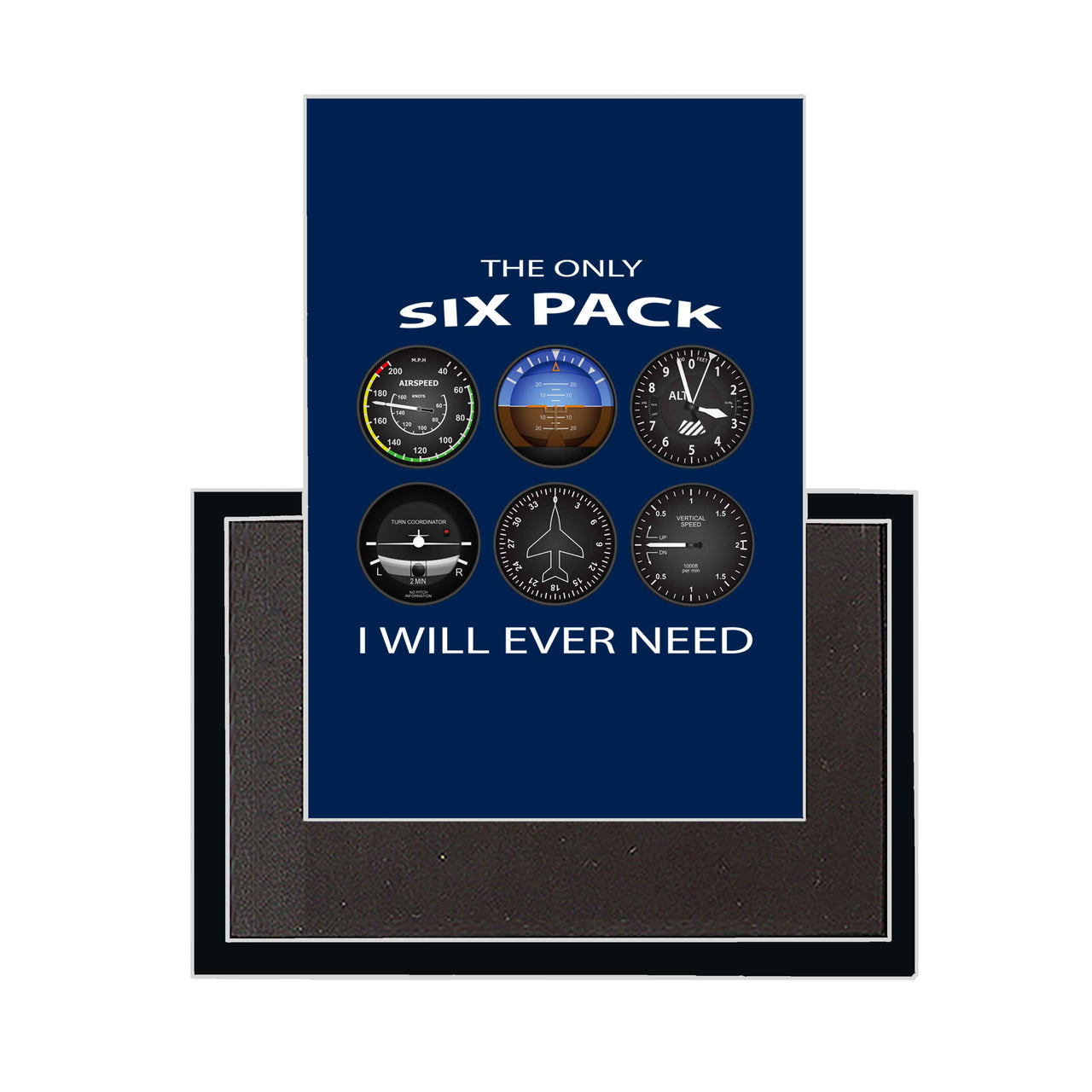 The Only Six Pack I Will Ever Need Designed Magnets