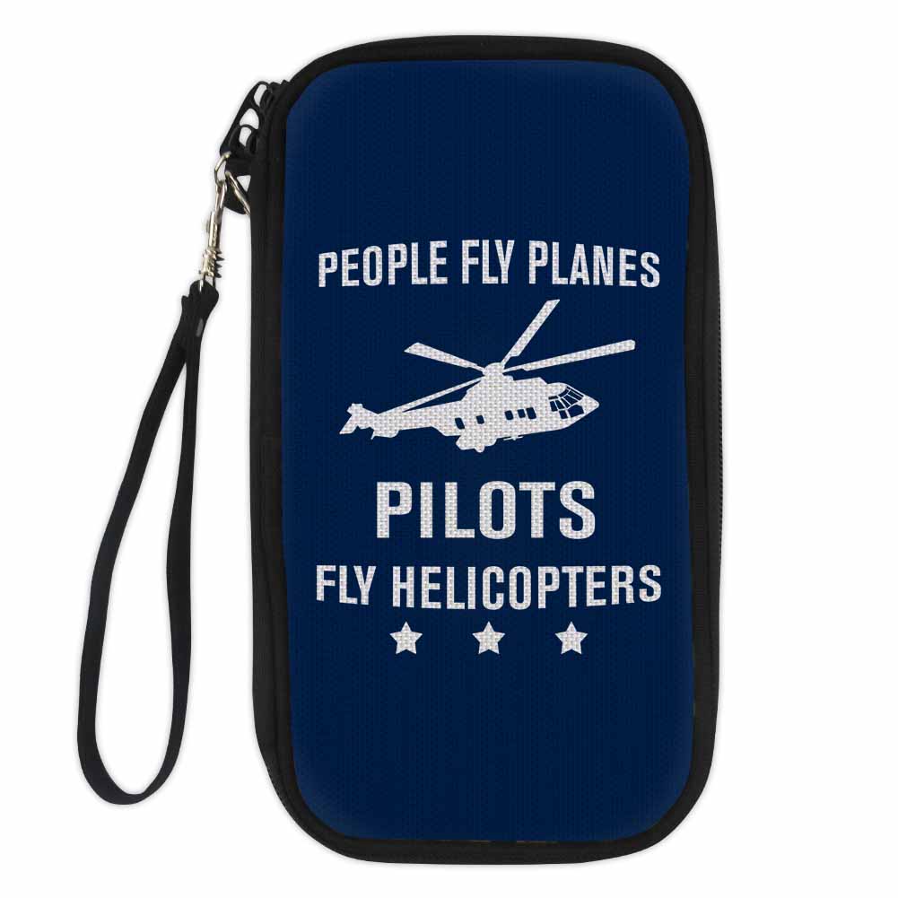 People Fly Planes Pilots Fly Helicopters Designed Travel Cases & Wallets