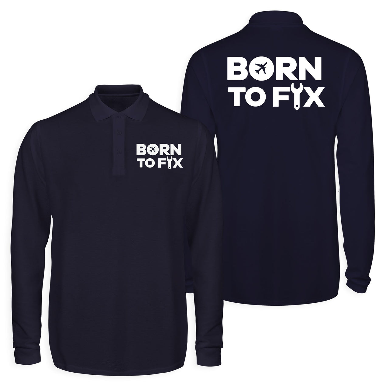 Born To Fix Airplanes Designed Long Sleeve Polo T-Shirts (Double-Side)