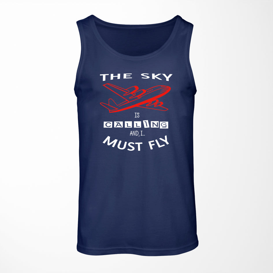 The Sky is Calling and I Must Fly Designed Tank Tops