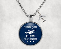 Thumbnail for People Fly Planes Pilots Fly Helicopters Designed Necklaces