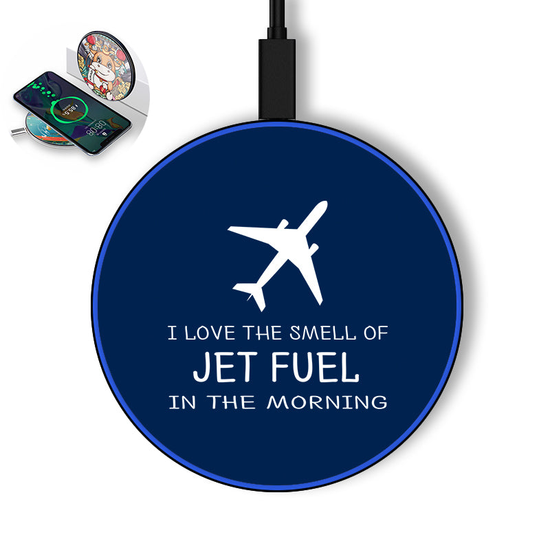I Love The Smell Of Jet Fuel In The Morning Designed Wireless Chargers