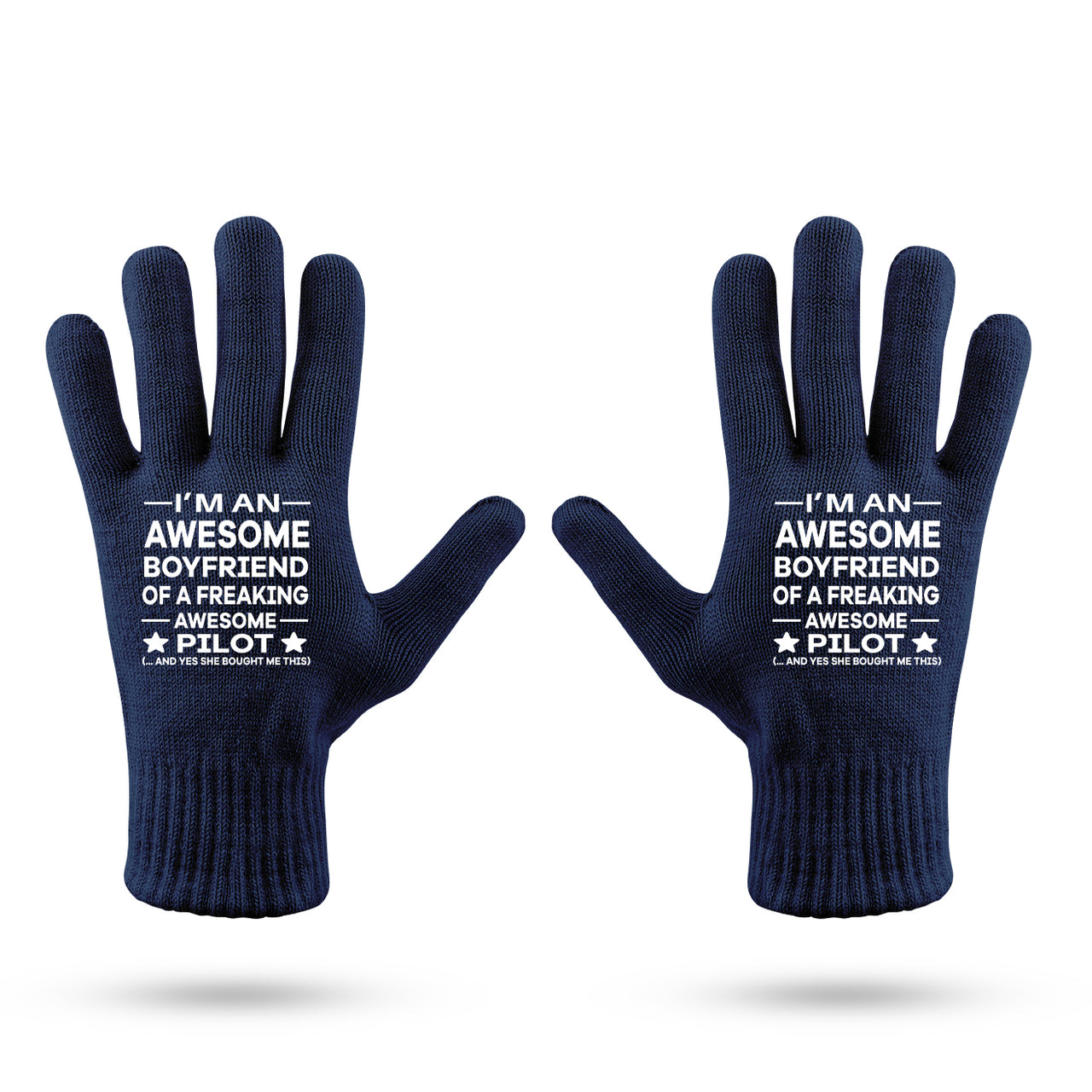 I am an Awesome Boyfriend Designed Gloves