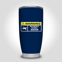 Thumbnail for Warning May Constantly Talk About Aviation Designed Tumbler Travel Mugs