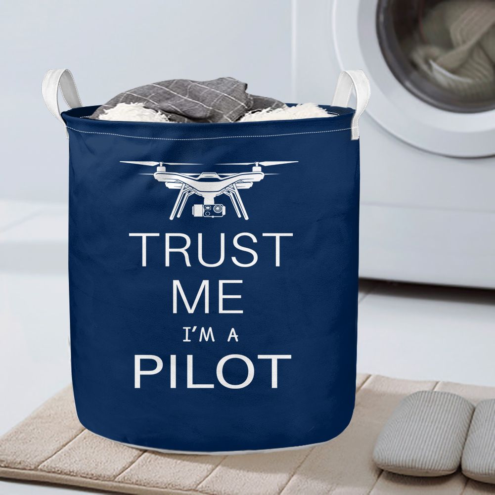 Trust Me I'm a Pilot (Drone) Designed Laundry Baskets