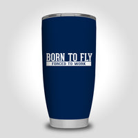 Thumbnail for Born To Fly Forced To Work Designed Tumbler Travel Mugs