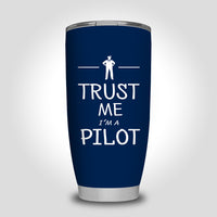 Thumbnail for Trust Me I'm a Pilot Designed Tumbler Travel Mugs