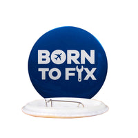 Thumbnail for Born To Fix Airplanes Designed Pins