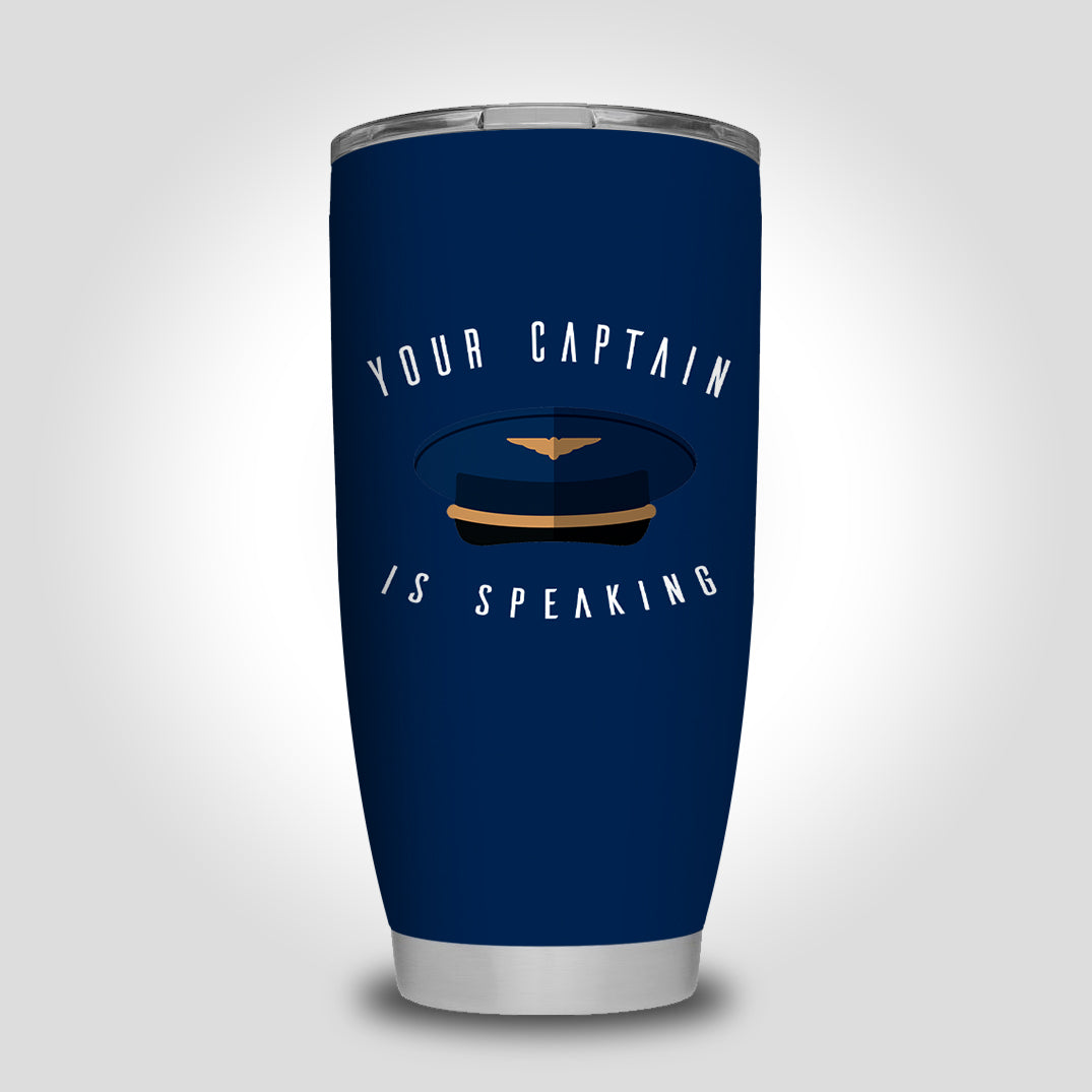 Your Captain Is Speaking Designed Tumbler Travel Mugs