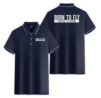 Thumbnail for Born To Fly Forced To Work Designed Stylish Polo T-Shirts (Double-Side)