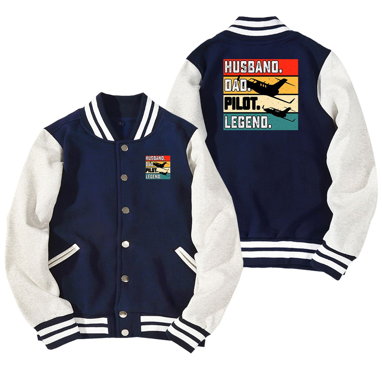 Husband & Dad & Pilot & Legend Designed Baseball Style Jackets