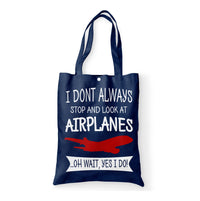Thumbnail for I Don't Always Stop and Look at Airplanes Designed Tote Bags
