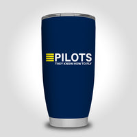 Thumbnail for Pilots They Know How To Fly Designed Tumbler Travel Mugs