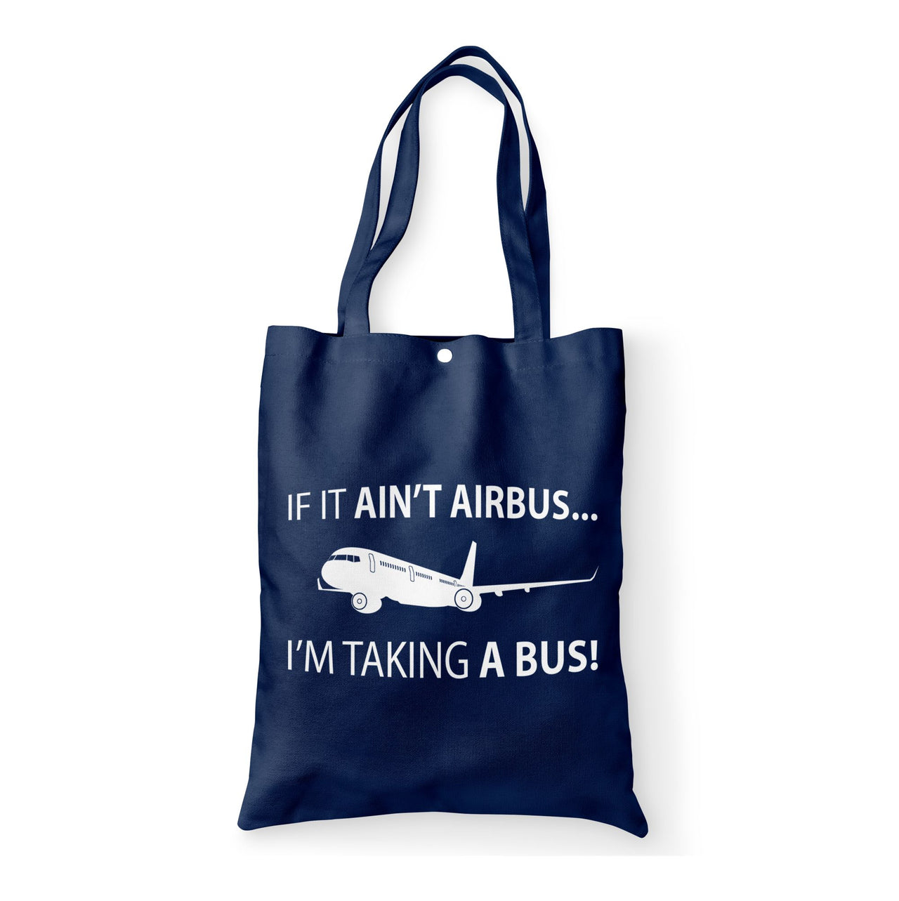 If It Ain't Airbus I'm Taking A Bus Designed Tote Bags