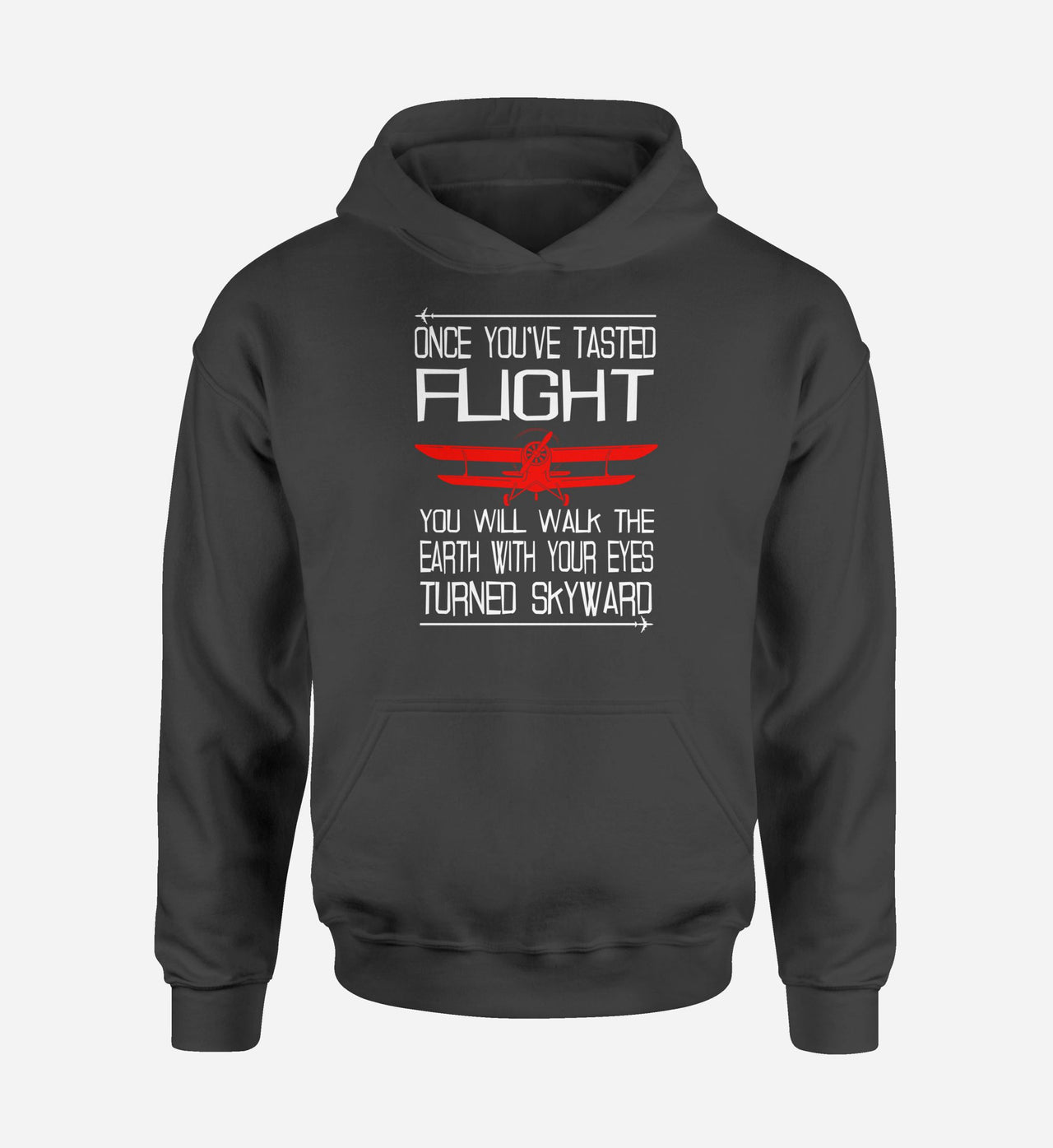 Once You've Tasted Flight Designed Hoodies