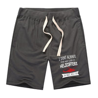 Thumbnail for I Don't Always Stop and Look at Helicopters Designed Cotton Shorts