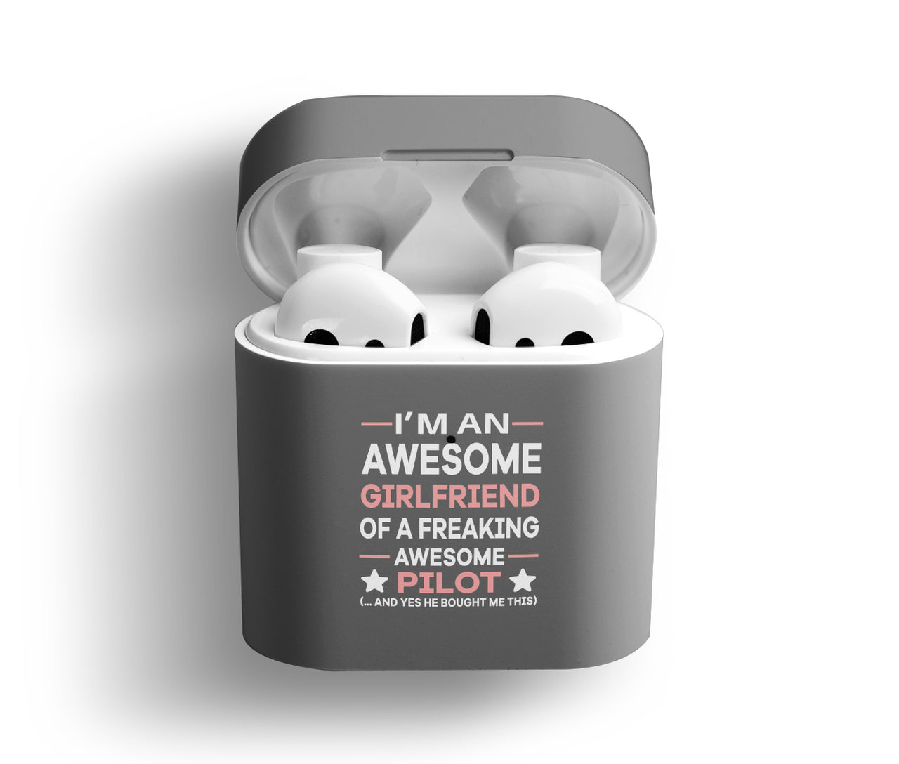 I am an Awesome Girlfriend Designed AirPods Cases