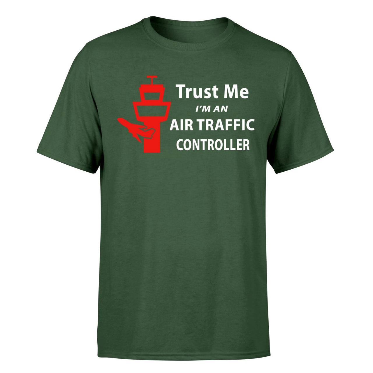 Trust Me I'm an Air Traffic Controller Designed T-Shirts