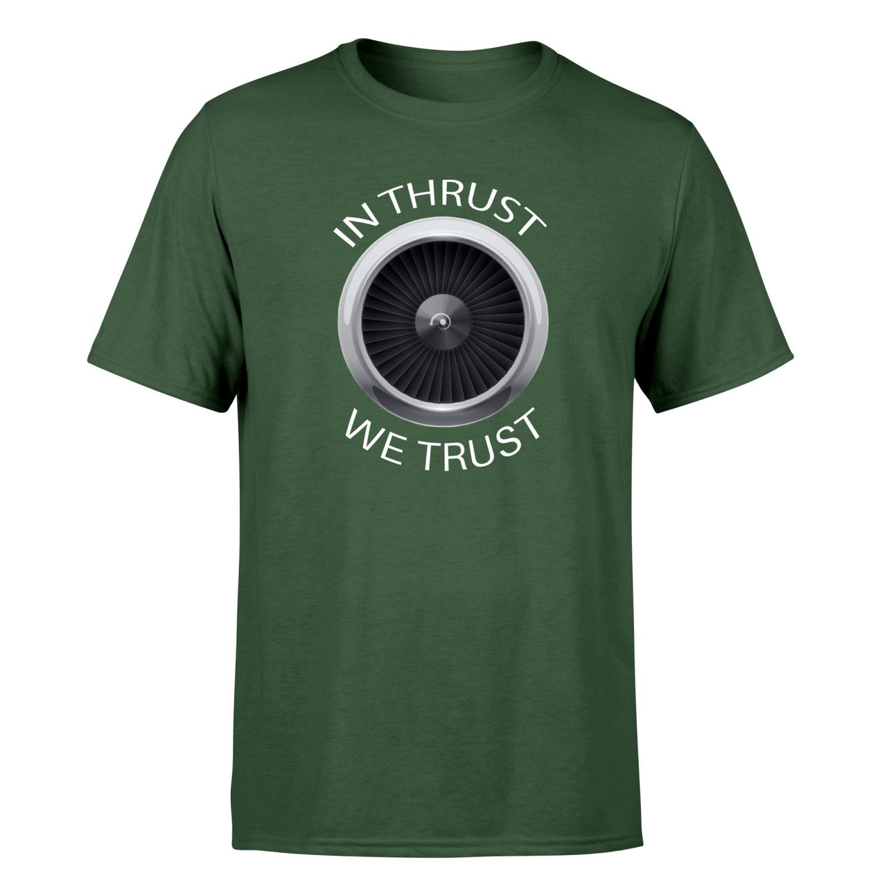 In Thrust We Trust Designed T-Shirts
