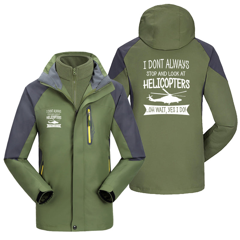I Don't Always Stop and Look at Helicopters Designed Thick Skiing Jackets