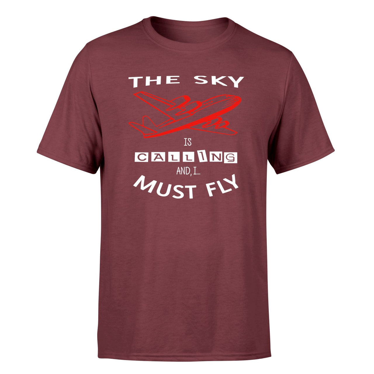 The Sky is Calling and I Must Fly Designed T-Shirts