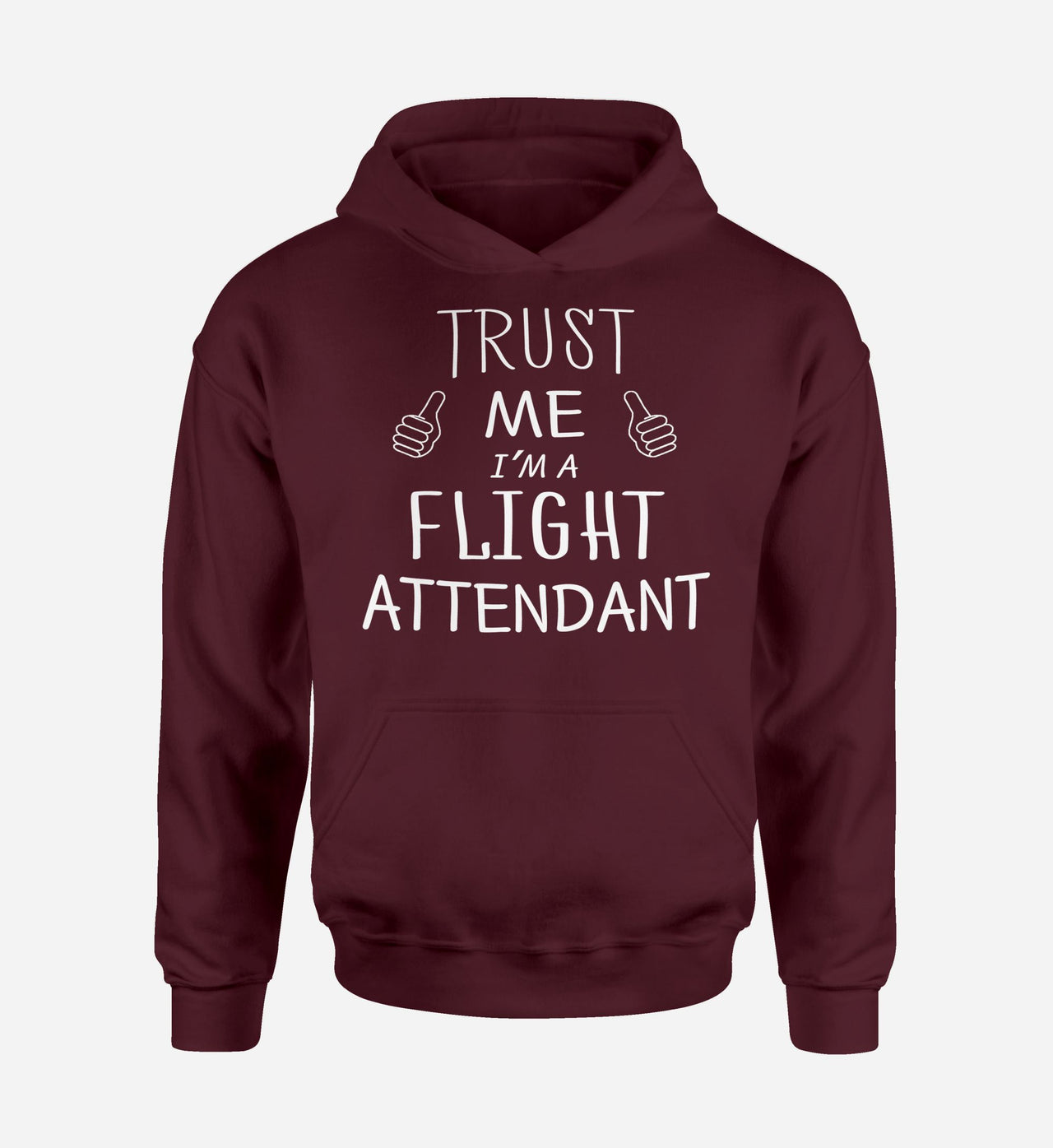 Trust Me I'm a Flight Attendant Designed Hoodies